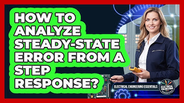 How To Analyze Steady-State Error From A Step Response?