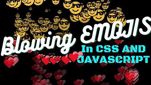 BLOWING EMOJIS ON HOVER || BEAUTIFUL EFFECT USING CSS AND JAVASCRIPT || #html #css #javascript #code