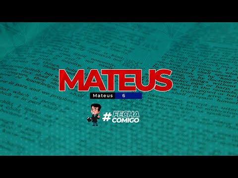 Mateus 6 | Buscai o Reino de Deus