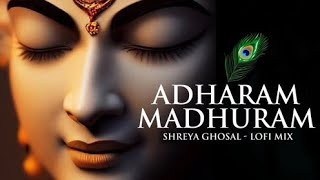 adharam madhuram (Slowed Reverbed) | Krishna Bhajan | Bhakti Song | Bhajan Song | #Madhurashtakam