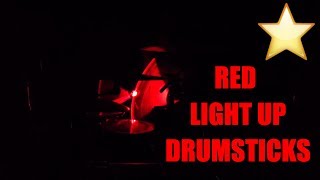 BRIGHT Red Light Up Drumstick Test! - RockStix/JOEY MUHA