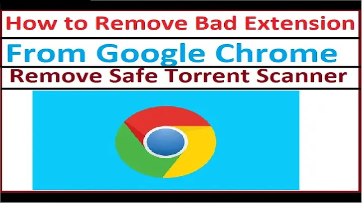 Remove Safe Torrent Scanner Extension || Remove Bad Extension From Google Chrome