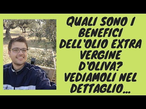 Video: Quali Sono I Benefici Dell'olio D'oliva