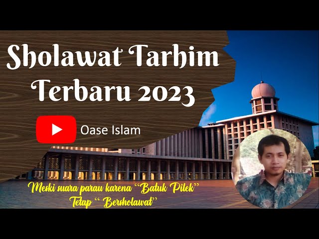 SHOLAWAT TARHIM TERBARU 2023 | OASE ISLAM class=