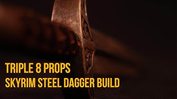 Skyrim Steel Dagger Build Video