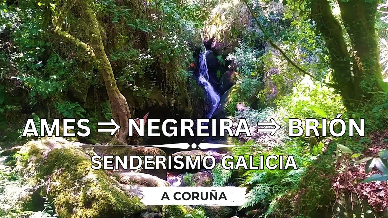 🇪🇸 🌳 Ames ⇒ Negreira ⇒ Brión (Ponte Maceira, Lamprea de Brión y Pozo Negro) #Senderismo #Galicia