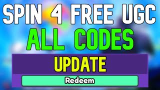 New SPIN 4 FREE UGC Codes | Roblox SPIN 4 FREE UGC Codes (April 2024)