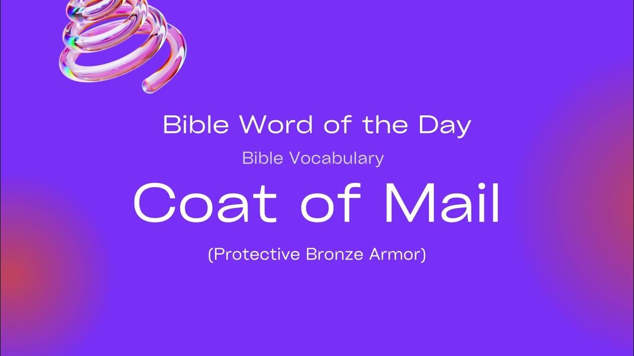 Coat of Mail Bible Word of the Day Bible vocabulary YouTube