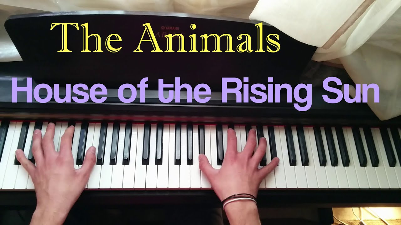 The Animals House of the Rising Sun (Piano Cover) YouTube