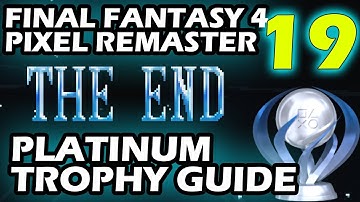 Final Fantasy 4 Pixel Remaster Platinum Trophy Guide Part 19 Platinum Obtained