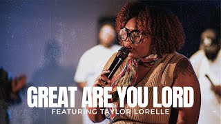 Great Are You Lord feat. Taylor Lorelle | Sure Foundation Outreach Ministries