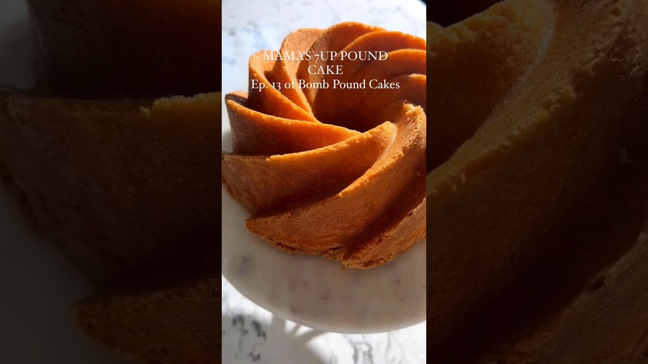 Grab my Mama’s famous 7 UP POUND CAKE! for Episode 13 of my Bomb Pound Cake Series!!! 
