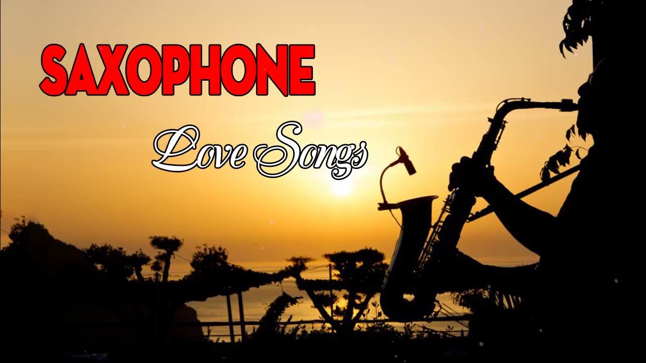 Saxophone Best Music Top Saxophone Instrumental Songs Saxophone
