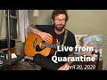 Live from Quarantine - April 30
