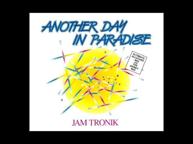 JAM TRONIK - ANOTHER DAY IN PARADISE