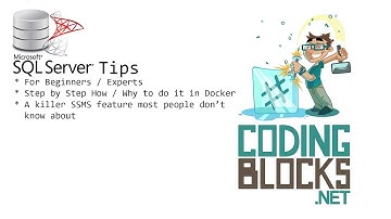 SQL Server Tips - Run in Docker and an Amazing SSMS Tip