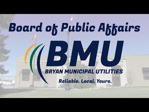 Bryan Board of Public Affairs - Bryan, Ohio - July 05, 2022