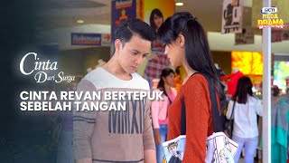 Cinta Tolak Bantuan Dari Revan | CINTA DARI SURGA | Eps.09 Part 4