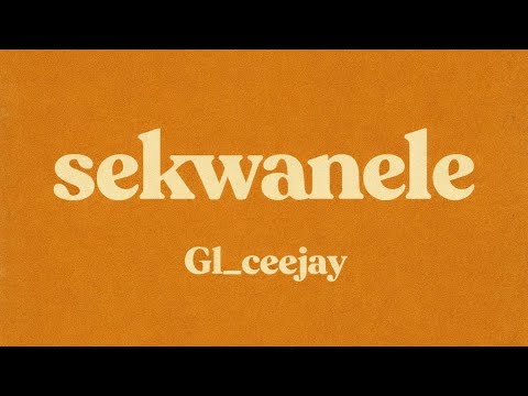 (Full preview) Sekwanele - Gl_ceejay, Da lee ls, Thukuthela, Jazzwrld