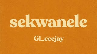  Preview Sekwanele  Gl ceejay Da Lee Ls Thukuthela Jazzwrld