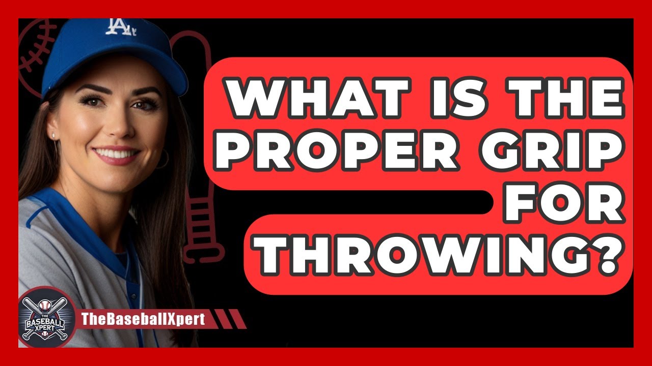 What Is The Proper Grip For Throwing? - The Baseball Xpert