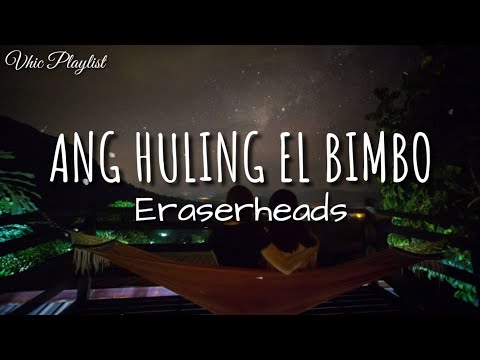 Ang Huling El Bimbo - Eraserheads (Lyrics)