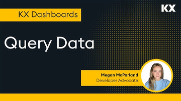 KX Dashboards | Query Your Data