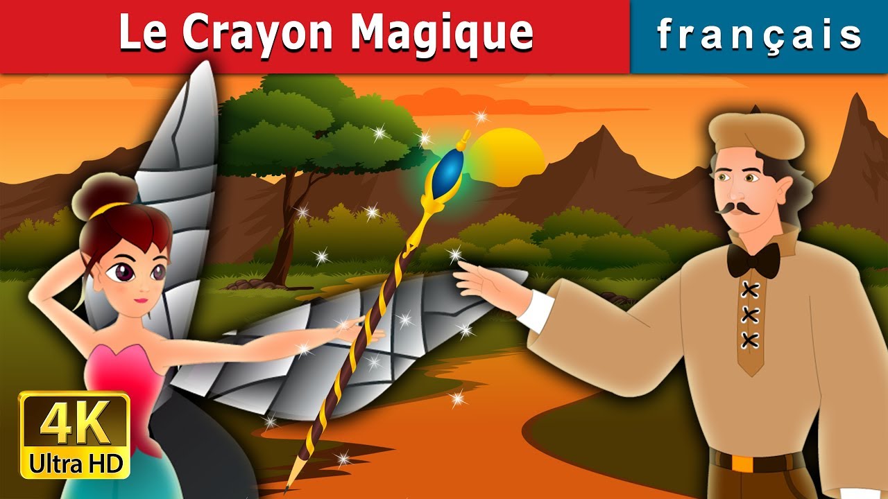 Le Crayon Magique The Magic Pencil Story in French Contes De Fées