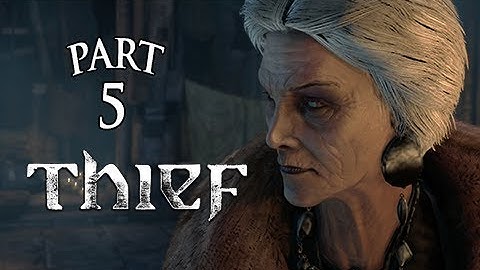 Thief Walkthrough Part 5 - Chapter 2 Dust to Dust ( PS4 XBOX ONE Gameplay Let