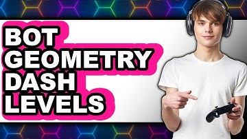 How to Bot Geometry Dash Levels (New 2025)