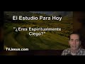 "¿Eres Espiritualmente Ciego?"  Estudios Biblicos - Pastor Ken Zenk