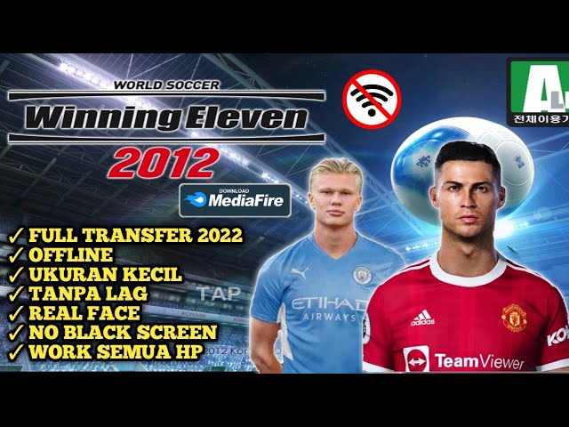 Winning Eleven 2012 Mod 2022 Android Offline New Update & Best Graphics class=