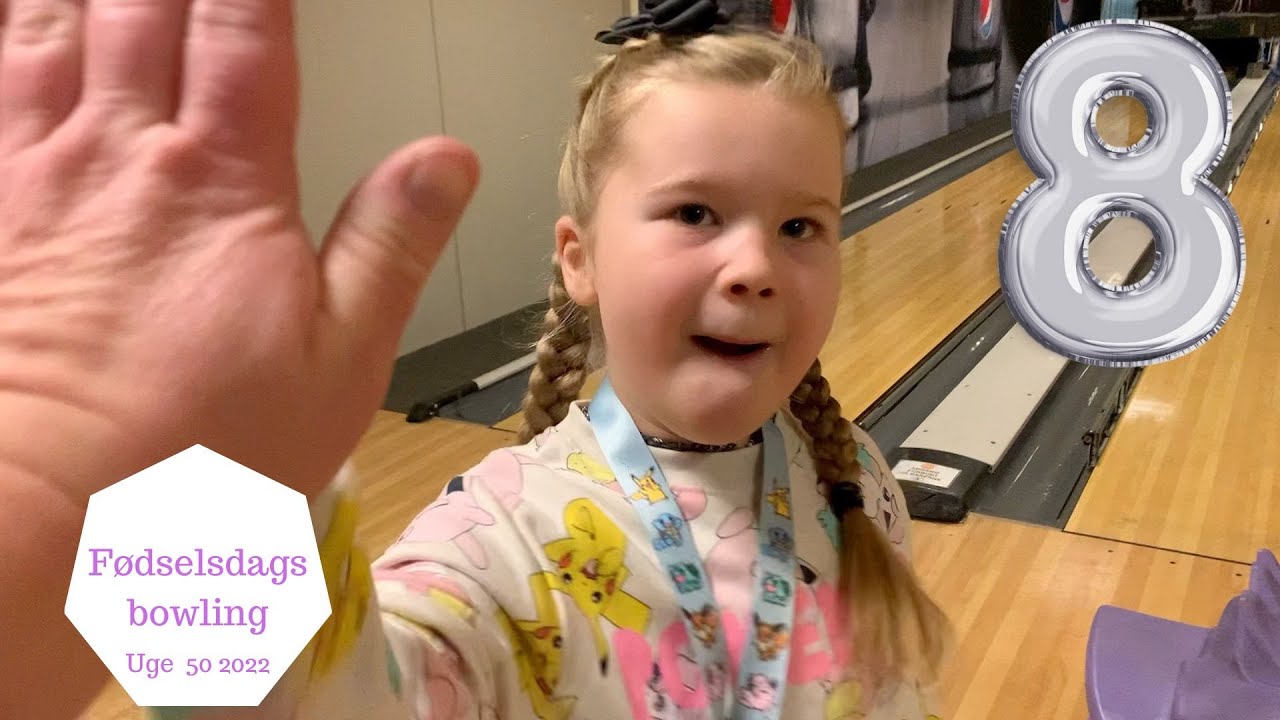 FØDSELSDAGS BOWLING EFTER ZOES ØNSKE YouTube
