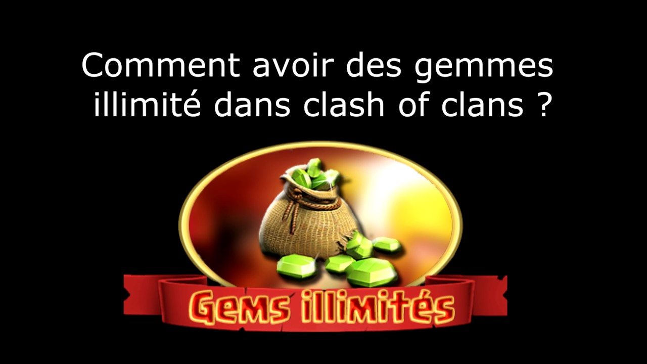 COMMENT AVOIR DES GEMMES ILLIMITÉ DANS CLASH OF CLANS - YouTube