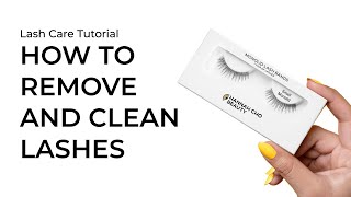 How to Remove and Clean Lashes | Lash Care Tutorial
