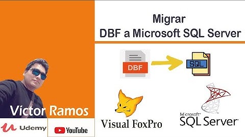 📌Un Super Vídeo 😅 Como Migrar tus tablas nativas d Visual FoxPro a Microsoft SQL Server|Víctor Ramos