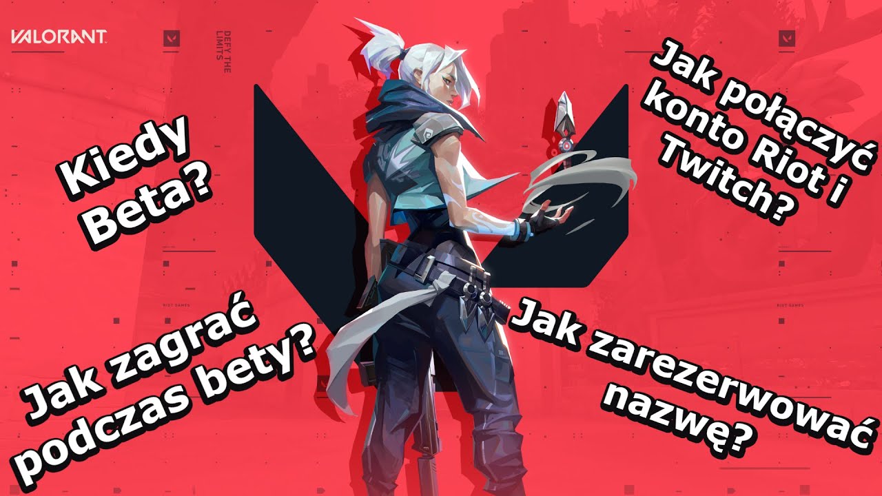 Valorant - Kiedy beta? Jak zarezerwować nick w Valorant? Jak połączyć ...
