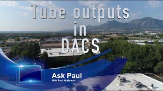 Tube outputs in DACS