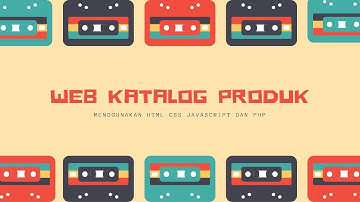 Website Katalog Produk Sederhana Menggunakan HTML, CSS, Javascript, dan PHP || UAS DASKOM 1