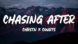 CHRSTN, Courts - Chasing After (Lyrics) ft. Akacia