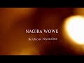 NAGIRA WOWE Par Oreste NIYONZIMA NAGIRA WOWE Par Oreste NIYONZIMA