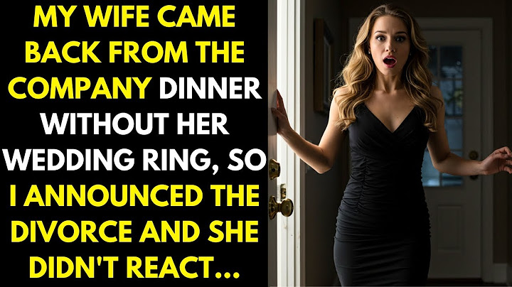 My wife came home from the company dinner without a wedding ring, so I announced the divorce...