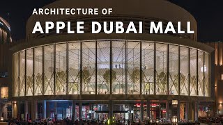 Apple Dubai Mall | Architecture & Design