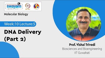 Lec 44: DNA Delivery (Part 2)