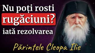 7 Pași Simpli pentru a te ruga mai mult și mai eficient || Pr. Cleopa Ilie