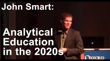 John Smart: Analytical Education in the 2020s