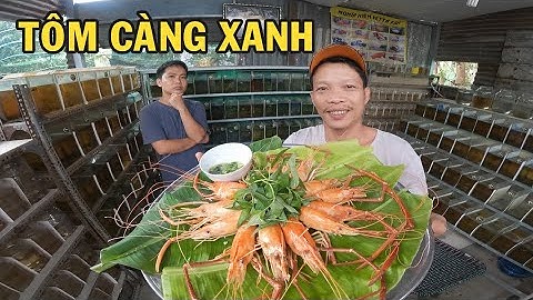 Tôm Càng Xanh Hấp và Nước Chấm Độc Quyền của Ông Chủ Trại Cá