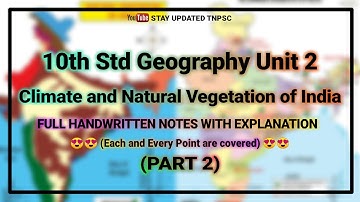 10th NEW GEOGRAPHY UNIT 2 FULL NOTES WITH EXPLANATION | PART 2 | TNPSC GEOGRAPHY