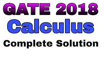 GATE 2018 MATHEMATICS SOLUTION || GATE 2018  CALCULUS SOLUTION ||