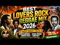 Best Lovers Rock Reggae Mix 2026 | Beres Hammond, Dennis Brown, Tarrus Riley & John Holt